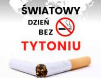 Więcej o: Światowy Dzień bez Tytoniu – 31 maja 2025 r.